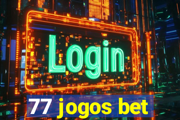 77 jogos bet